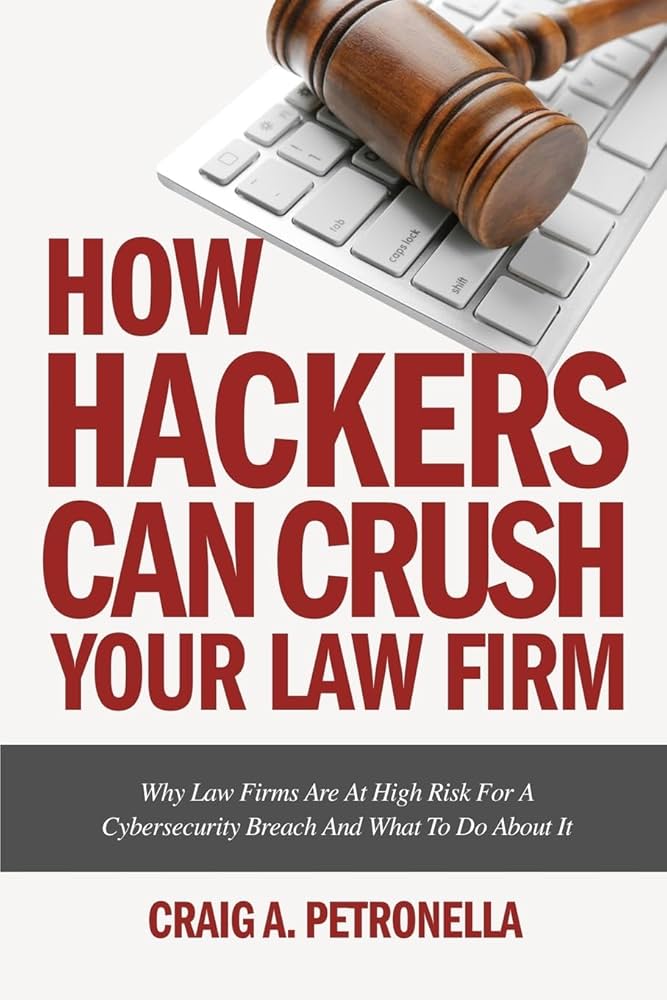 How Hackers Can Crush Your Law Firm